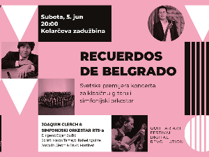 22. Београдски гитар арт фестивал: Концерт за гитару и оркестар - Recuerdos de Belgrado