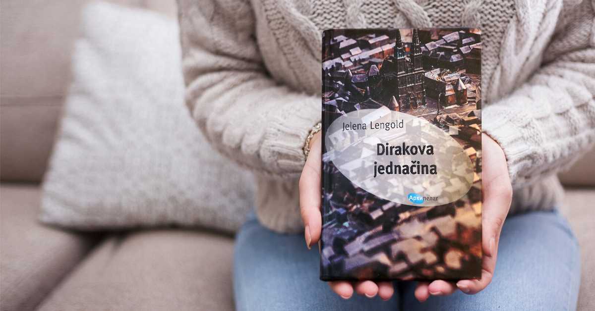 „Диракова једначина“ Јелене Ленголд - Кад живот постане најтежа формула