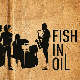 Студио 6 :  Fish in Oil