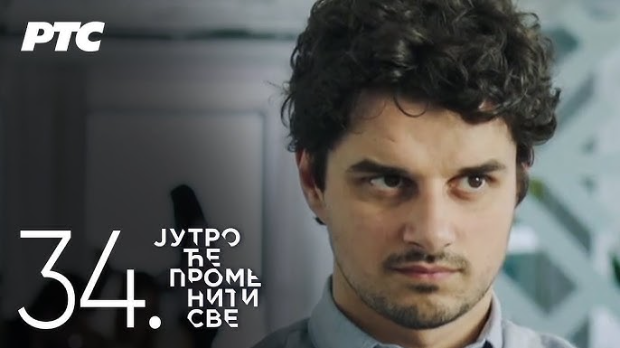 Јутро ће променити све, 34. и 35. епизода