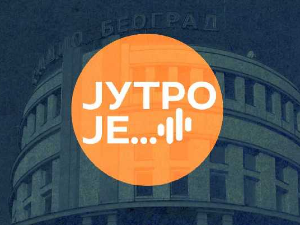 Јутро је... најбоље уз Радио Београд 1 