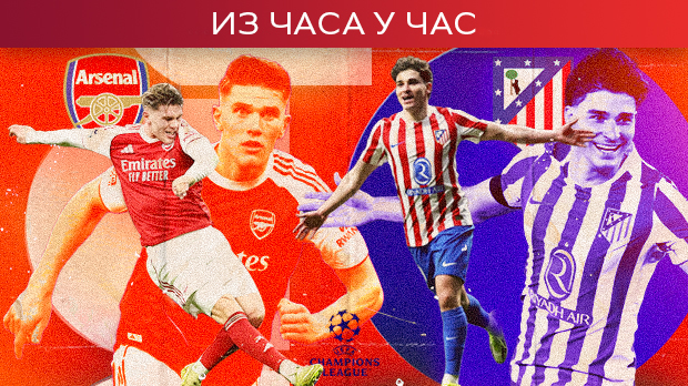Арсенал и Атлетико у трци за првог финалисту Лиге шампиона