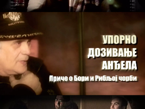 Упорно дозивање анђела : Приче о Бори и Рибљој чорби- Кабаретисти мисле срцем, 4. део