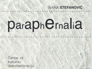 Ивана Стефановић: Paraphernalia