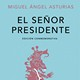  Мигел Анхел Астуријас: Господин председник (6)