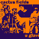 Cactus Fields