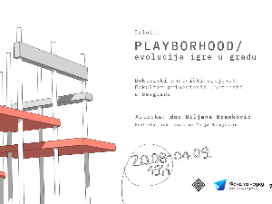 Playborhood / еволуција игре у граду" и пола века Уметничке колоније ,,Милешева"