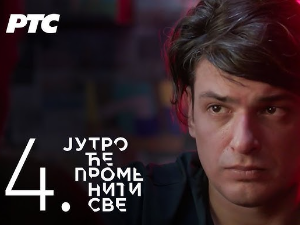 Јутро ће променити све, 4. и 5. епизода