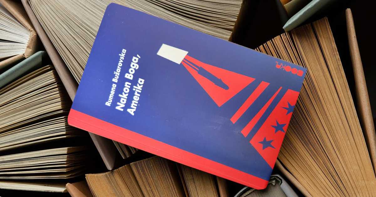 "Након Бога, Америка", приче Румене Бужаровске – путовање кроз мит и стварност "Након Бога, Америка", приче Румене Бужаровске – путовање кроз мит и стварност