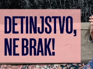 Детињство није за брак