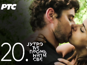 Јутро ће променити све, 20. и 21. епизода