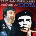 Како сам систематски уништен од идиота