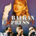 Балкан експрес 2 