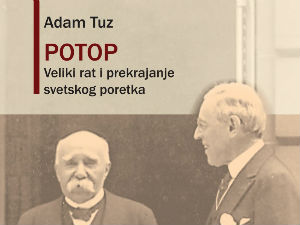 Адам Туз: Потоп. Велики рат и прекрајање светског поретка