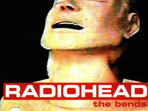 Radiohead - "The Bends"