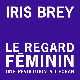 Ирис Бре: Женски поглед, револуција на екрану