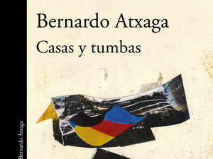 Бернардo Аћагa: Куће и гробнице