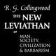 Робин Џорџ Колингвуд: Нови Левијатан. Човек, друштво, цивилизација и варваризам